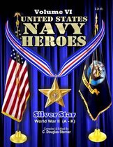 United States Navy Heroes - Volume VI