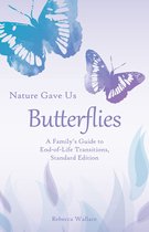 Nature Gave Us Butterflies, Standard Edition