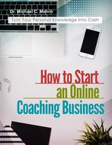 How To Start an Online Coaching Business