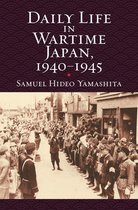 Modern War Studies - Daily Life in Wartime Japan, 1940-1945
