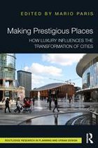 Routledge Research in Planning and Urban Design - Making Prestigious Places
