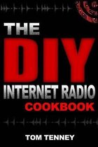 The DIY Internet Radio Cookbook