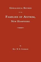 Genealogical Records of the Families of Antrim, New Hampshire