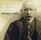 Dal I 'Redig Dipyn Bach (CD)