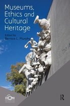 Museums, Ethics and Cultural Heritage