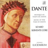 Lo mio servente core: Music at the Time of Dante