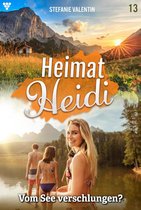 Heimat-Heidi 13 - Vom See verschlungen?