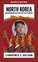 North Korea: Brinkmanship or On the Brink? (Security Sentinel)
