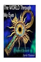 The WORLD Through My Eyes - Keepers Of The Sacred (Mirror)