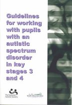 Guidelines for Working with Pupils with an ASD in Key Stages 3 and 4