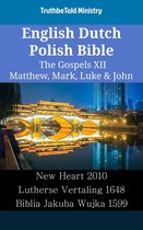 Parallel Bible Halseth English 2447 - English Dutch Polish Bible - The Gospels XII - Matthew, Mark, Luke & John
