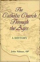 The Catholic Church Through the Ages