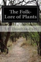 The Folk-Lore of Plants