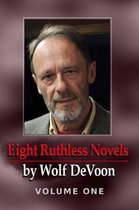 Eight Ruthless Novels by Wolf Devoon, Vol. 1