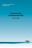 Foundations and Trends® in Entrepreneurship-The Economics of Entrepreneurship