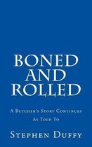 Boned and Rolled