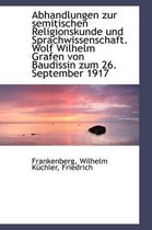 Abhandlungen Zur Semitischen Religionskunde Und Sprachwissenschaft. Wolf Wilhelm Grafen Von Baudissi