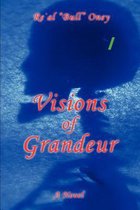 Visions of Grandeur