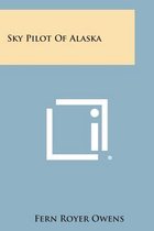 Sky Pilot of Alaska
