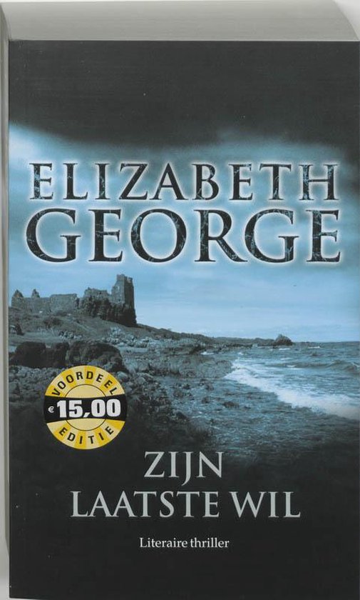Boekomslag van 'Zijn Laatste Wil' van Elizabeth George. Afbeelding van kasteelruïne aan zee. Tekst 'Elizabeth George', 'Zijn Laatste Wil'.