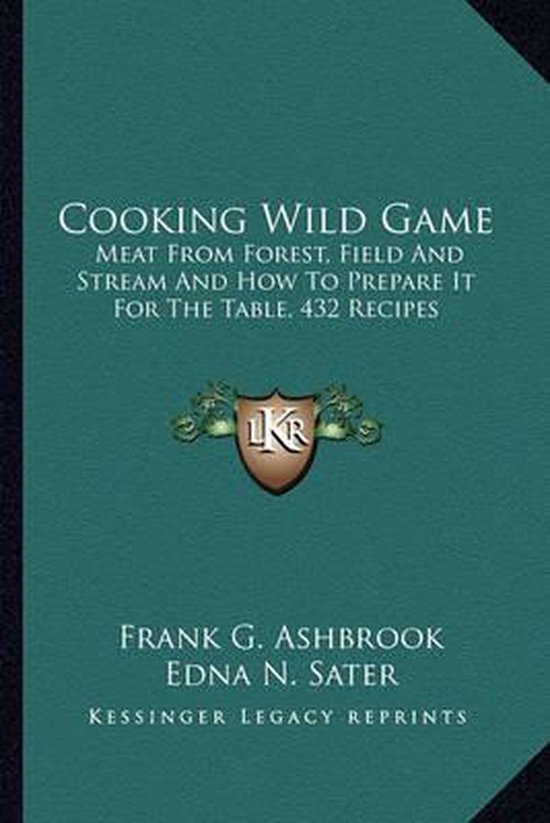 Cooking Wild Game, Frank G Ashbrook 9781163190760 Boeken