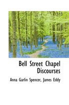 Bell Street Chapel Discourses