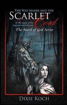 Mark of God-The Way Maker and the Scarlet Cord