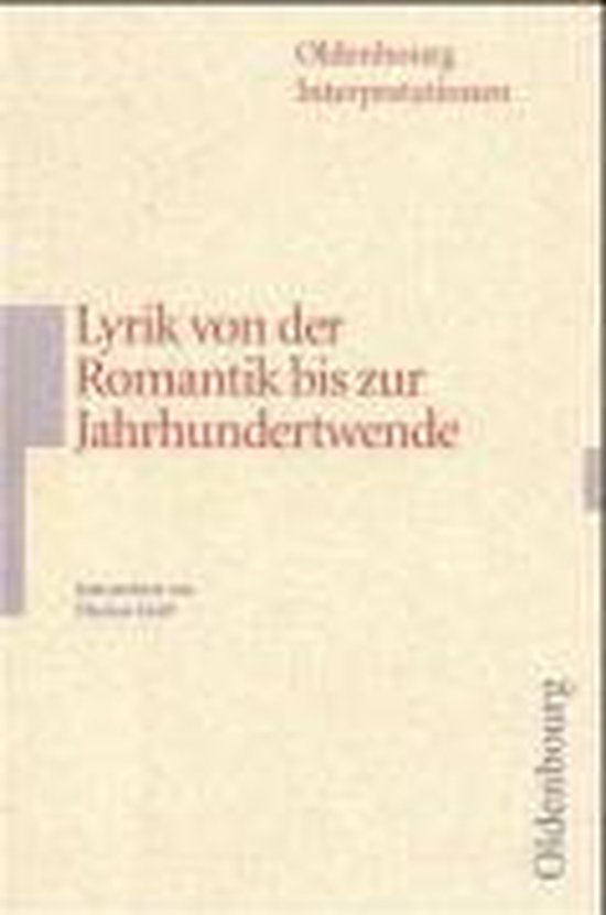 Unterwegs Sein Lyrik Von Der Romantik Bis Zur Gegenwart Lyrik von der Romantik bis zur Jahrhundertwende. Interpretationen