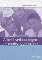 Arbeidsverhoudingen en medezeggenschap