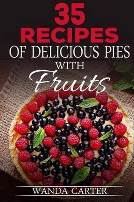 35 Recipes of Delicious Pies with Fruits - cover