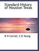 Standard History of Houston Texas