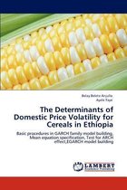 The Determinants of Domestic Price Volatility for Cereals in Ethiopia