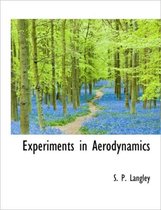 Experiments in Aerodynamics