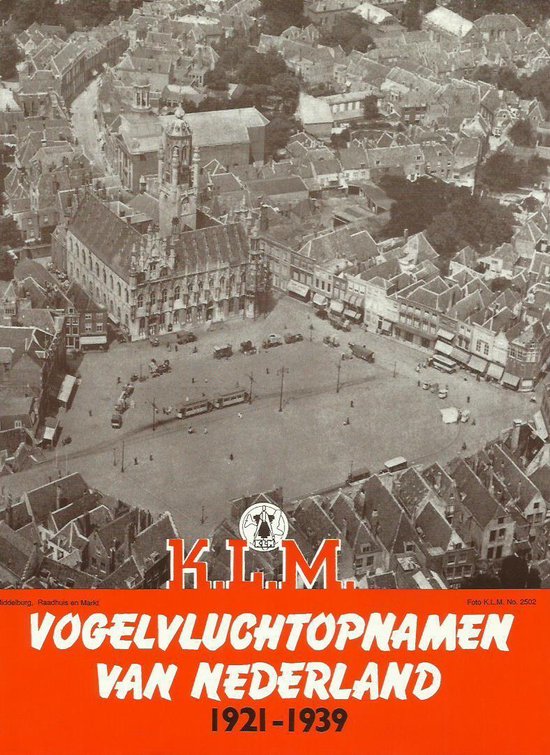 Vogelvluchtopnamen van Nederland 1921 – 1939