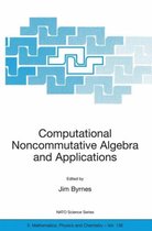 NATO Science Series II: Mathematics, Physics and Chemistry- Computational Noncommutative Algebra and Applications