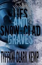 Lies and Snow-Clad Graves