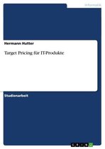 Target Pricing F�R It-Produkte