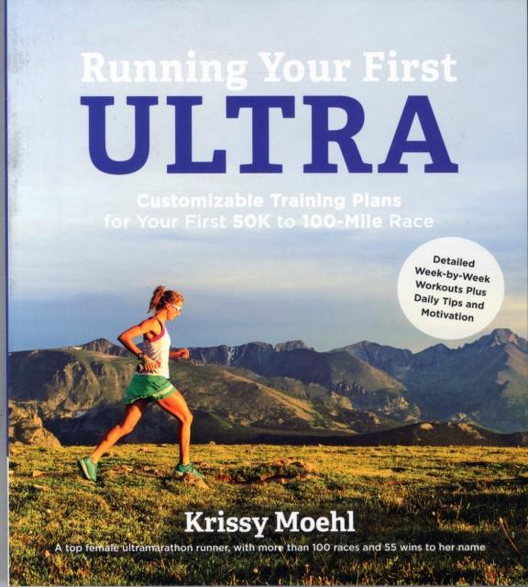 Running Your First Ultra - Krissy Moehl
