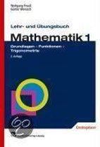 Lehr- und Übungsbuch Mathematik 1
