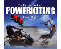 The Flexifoil Book of Power Kiting