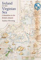 Published by the Omohundro Institute of Early American History and Culture and the University of North Carolina Press - Ireland in the Virginian Sea