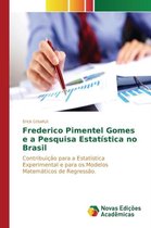 Frederico Pimentel Gomes e a Pesquisa Estatística no Brasil