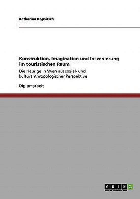 Konstruktion, Imagination und Inszenierung im touristischen  ... - cover