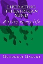Liberating the Afrikan Mind