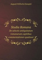 Studia Romana De selectis antiquitatum romanarum capitibus commentationes quattuor
