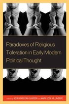 Paradoxes Of Religious Toleration In Early Modern Political