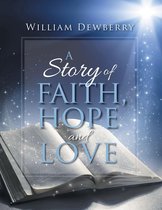 A Story of Faith, Hope and Love
