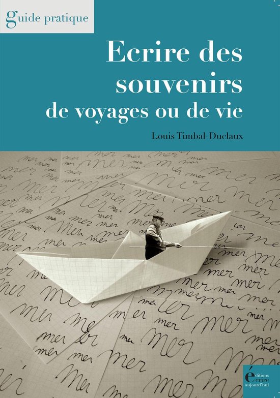 Ecrire des souvenirs de voyages ou de vie - cover