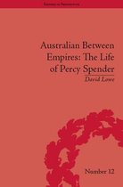 Empires in Perspective - Australian Between Empires: The Life of Percy Spender