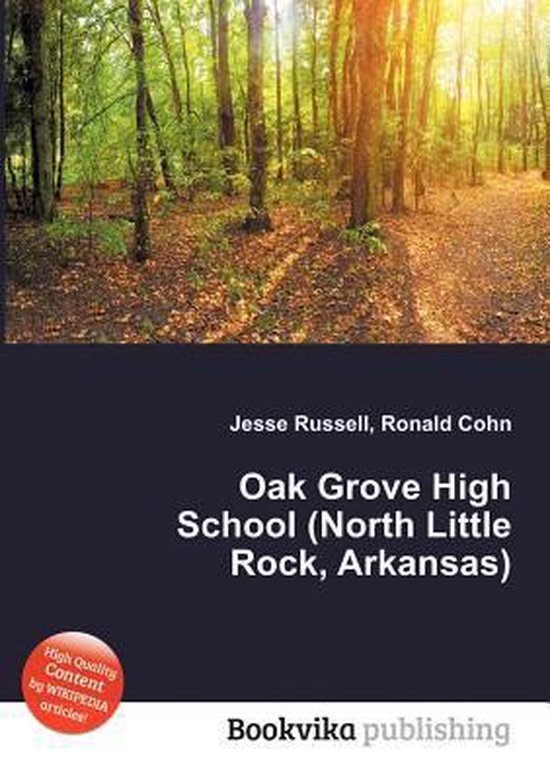 Oak Grove High School (North Little Rock, Arkansas) 9785511201757 Boeken